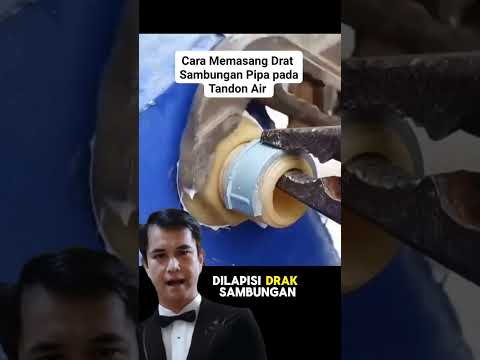 tips memasang drat sambungan pipa pada tandon air #tipspraktis #tipsbermanfaat