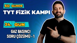 Gaz Bsıncı Soru Çözümü | 50 Günde TYT Fizik Kampı