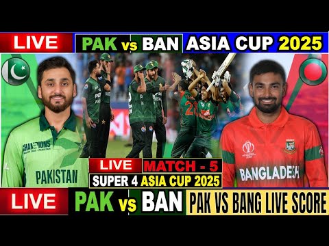 🔴Pakistan Vs Bangladesh LIVE: Asia Cup 2025 Pakistan Bangladesh Match LIVE Score | Pak Vs Ban LIVE
