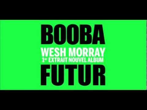 Booba - Wesh Morray