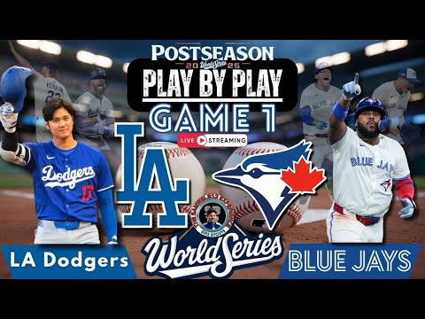 🧢 LIVE: Toronto Blue Jays vs Los Angeles Dodgers MLB WORLD SERIES Game 1 Play by Play & Reactions!
