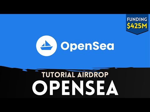 [POTENSIAL] Tutorial Airdrop Opensea Lengkap !! Funding $425M