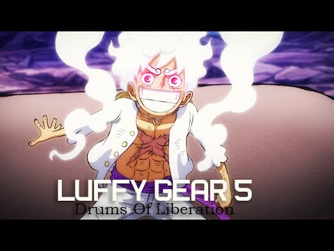 Luffy Gear 5 - Drums Of Liberation / One Piece AMV