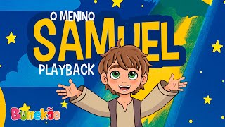 Bunekão de Jesus - O Menino Samuel - PLAYBACK COM LETRA