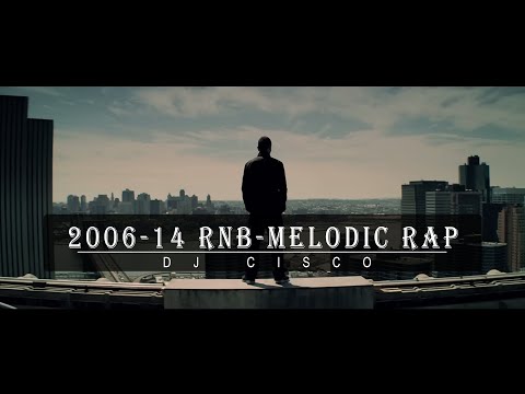 2006 - 2014 BEST OF THE BEST RNB-MELODIC RAP MUSIC