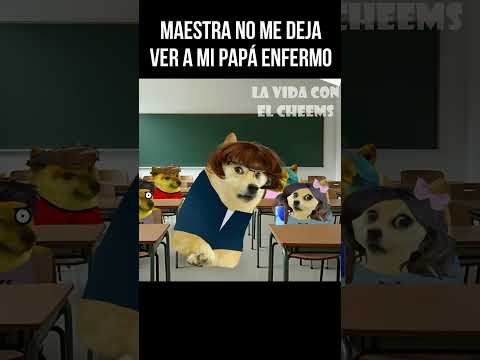 MI MAESTRA arruina la vida de una NIÑA  #cheems #doge