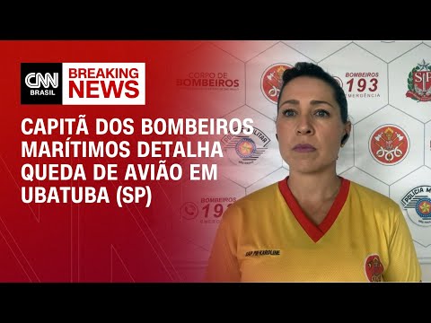 Capitã dos bombeiros marítimos detalha queda de avião em Ubatuba (SP) | LIVE CNN