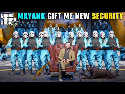 MAYANK GIFT ME NEW SECURITY | GTA V GAMEPLAY | GTA 5