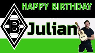 Happy Birthday Julian VFL Borussia Mönchengladbach 4K