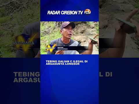 Tebing Galian C Ilegal di Argasunya Longsor