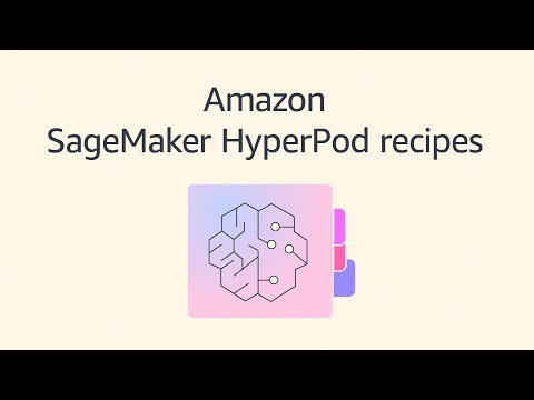 Introducing Amazon SageMaker HyperPod recipes | Amazon Web Services