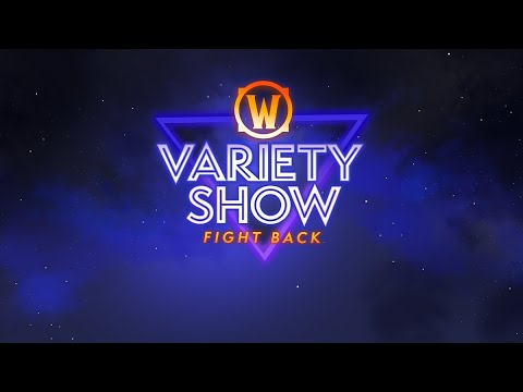 WoW Variety Show - Fight Back