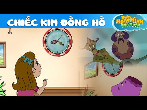 CHIẾC KIM ĐỒNG HỒ - Phim Hoạt Hình - Khoảnh Khắc Kỳ Diệu - Truyện Cổ Tích - Quà Tặng Cuộc Sống