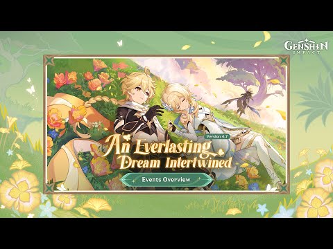 Version 4.7 “An Everlasting Dream Intertwined” Events Overview | Genshin Impact