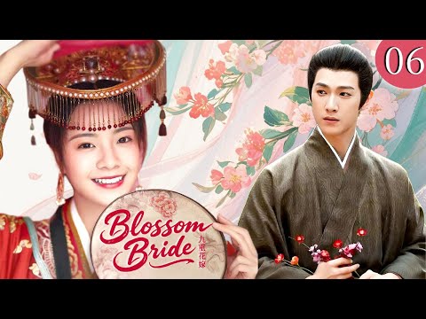 【Blossom Bride】EP06：A rogue girl marries the wrong general—and becomes his wildest princess!