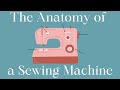 Understanding the Anatomy of a Sewing Machine