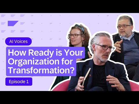 How Ready is Your Organization for Transformation? | AI Voices, Episode 1