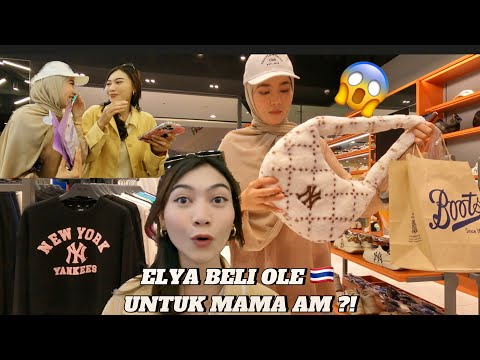 ELYA BELI OLE THAILAND UNTUK MAMA AM ?! - DAY 3 SHOPPING DAY