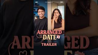 Arranged Date 💕 Official Trailer 🔥 Vertical Series #ShortsBreak #ComedyShorts