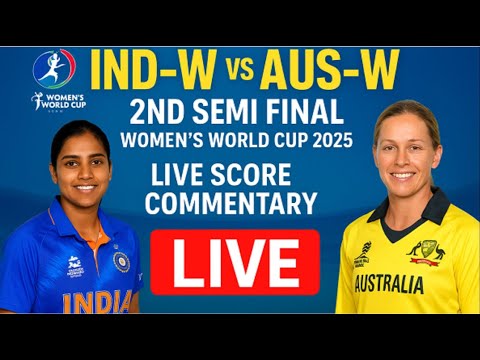 IND-W vs AUS-W LIVE | 2nd Semi Final | Women’s World Cup 2025 | Live Score & Updates | Raccland Live