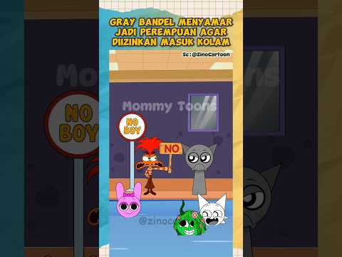 Gray Bandel Menyamar Jadi Perempuan Agar Boleh Masuk Kolam Renang #incredibox #sprunki #dubbing