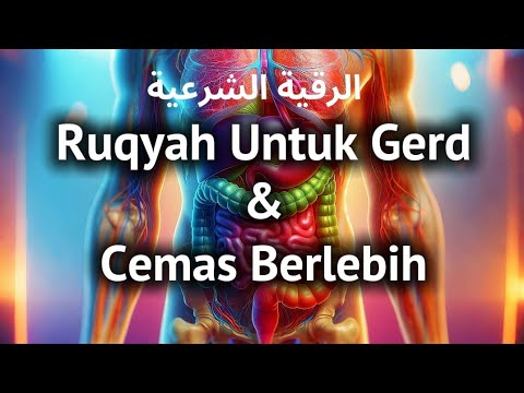 Therapy ALQURAN | Ruqyah Untuk Gerd Dan Cemas Berlebih