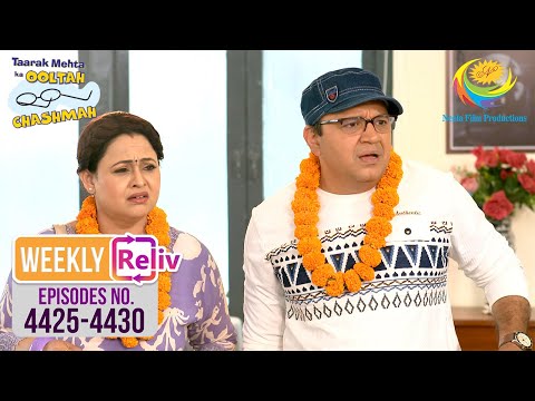 Weekly Reliv - Taarak Mehta Ka Ooltah Chashmah - Episodes 4425 To 4430 |15 June 2025 To 21 June 2025