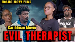 EVIL THERAPIST | CARIBBEAN MOVIE 2025