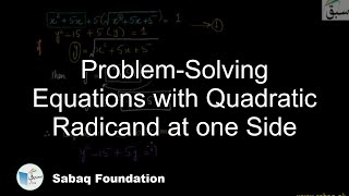 Problem-Solving Equations with Quadratic Radicand at one Side
