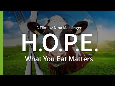 H.O.P.E. What You Eat Matters (2018) - Full Documentary (Subs: AR/CZ/ES/FR/HU/ID/KO/NL/PT/RU/ZH/SI)