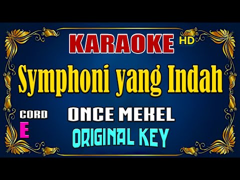 KARAOKE - Symphoni Yang Indah [ Once Mekel ] Original Key