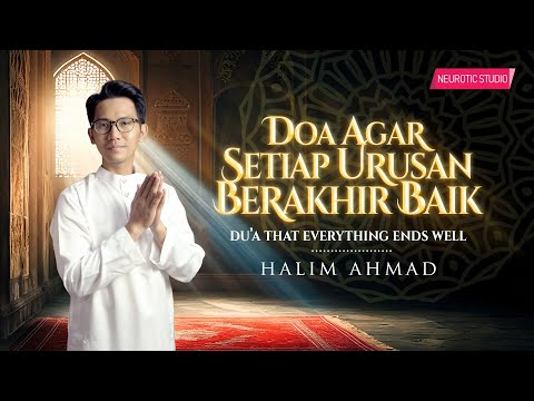 DOA AGAR SETIAP URUSAN BERAKHIR DENGAN BAIK