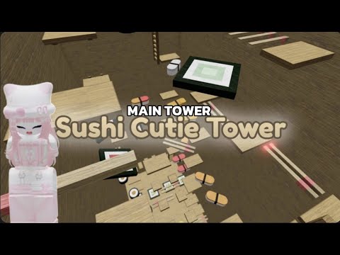 MAIN ROBLOX || TOWER SUSHI CUTIE 🍣#fypシ゚viral