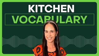 Speaking English in the Kitchen!