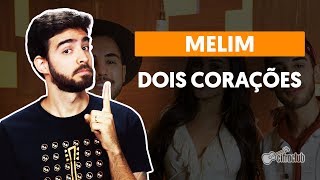 Videoaula DOIS CORAÇÕES (aula de violão completa)