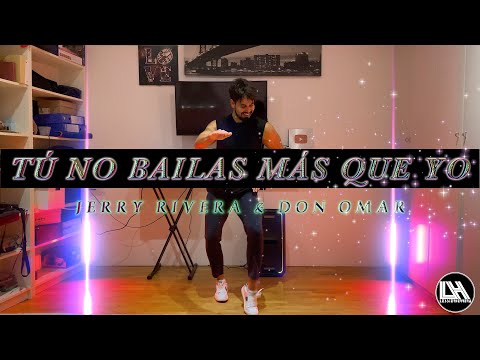 Tú No Bailas Más Que Yo - Jerry Rivera & Don Omar by Lessier Herrera 🔥