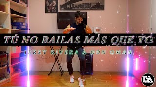 Tú No Bailas Más Que Yo - Jerry Rivera & Don Omar by Lessier Herrera 🔥