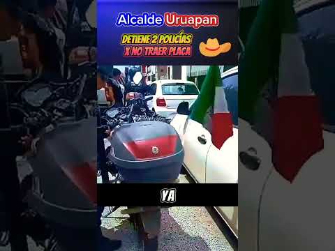 Alcalde Uruapan detiene 2 policías #policia #noticias