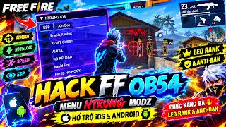 Hack FF OB54: Menu NTrung Modz Hỗ Trợ iOS & Android, Chức Năng Bá, Leo Rank & Anti-Ban