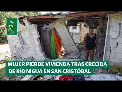 Mujer pierde vivienda tras crecida de río Nigua en San Cristóbal