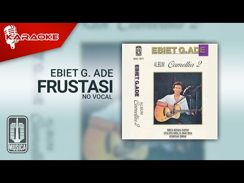 Ebiet G. Ade – Frustasi (Official Karaoke Video) | No Vocal