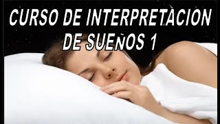 CURSO DE INTERPRETACION DE SUEÑOS 1