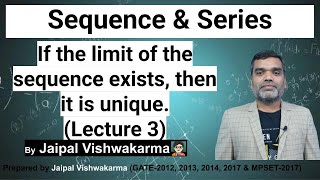 Sequence and Series || Theorem: If the limit of the sequence exists, then it is unique (lecture-3)