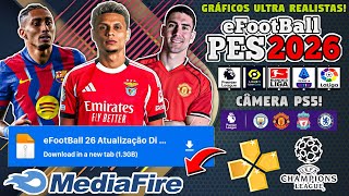 ✅ eFootBall PES 2026 PPSSPP/ANDROID Download MEDIAFIRE Câmera PS5 E Gráficos HD Offline 