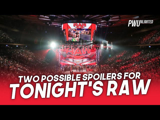 SPOILER ALERT: Two Possible Spoilers For Tonight's Monday Night RAW