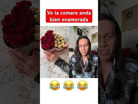 Ve la comare anda bien enamorada ?