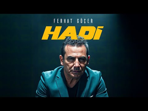 Ferhat Göçer - HADİ (Official Lyric Video)