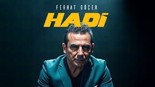 Ferhat Göçer - HADİ (Official Lyric Video)