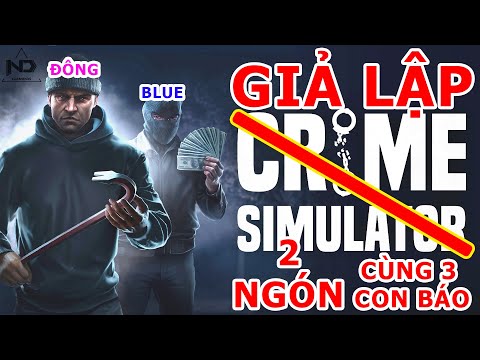 Crime Simulator #1 - Khởi Nghiệp 2 Ngón Cùng 3 Con Báo