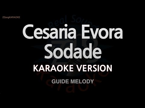 Cesaria Evora-Sodade (Melody) (Karaoke Version)